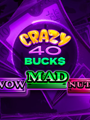 Crazy 40 Bucks - hub-7777gaming - 7777_crazy40bucks