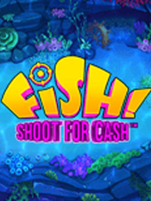 FISH! Shoot For Cash